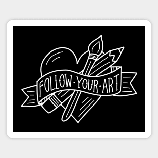 Follow Your Art (white outline) Magnet